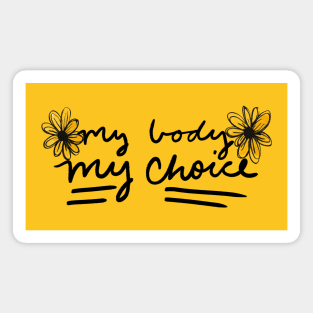 My Body My Choice Magnet